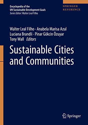 Sustainable Cities and Communities (Encyclopedia of the UN Sustainable Development Goals) von Springer
