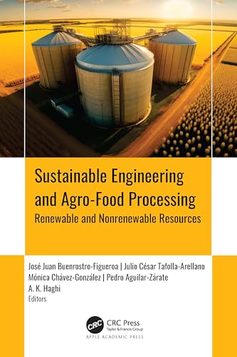 Sustainable Engineering and Agro-Food Processing: Renewable and Nonrenewable Resources Sustainable Engineering and Agro-Food Processing: Renewable and Nonrenewable Resources von Apple Academic Press Inc.
