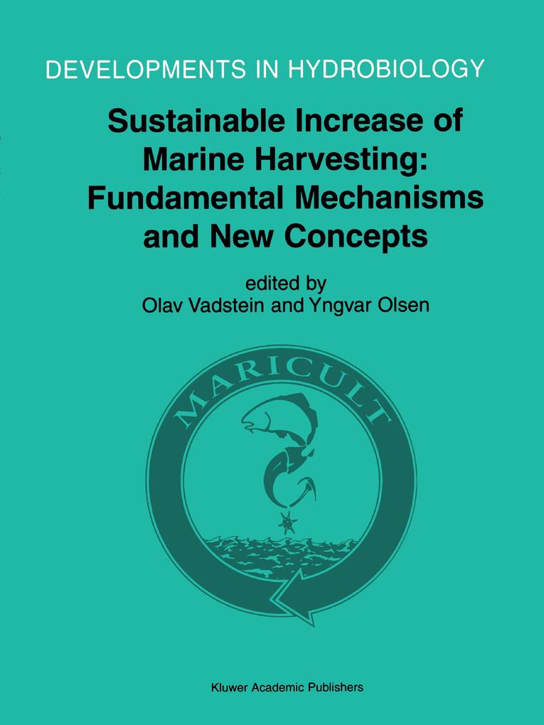 Sustainable Increase of Marine Harvesting: Fundamental Mechanisms and New Concepts von Springer Netherlands