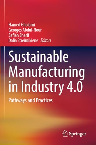 Sustainable Manufacturing in Industry 4.0: Pathways and Practices von Springer