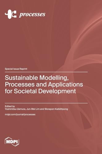 Sustainable Modelling, Processes and Applications for Societal Development von MDPI AG