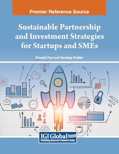 Sustainable Partnership and Investment Strategies for Startups and SMEs (Advances in Logistics, Operations, and Management Science) von Business Science Reference
