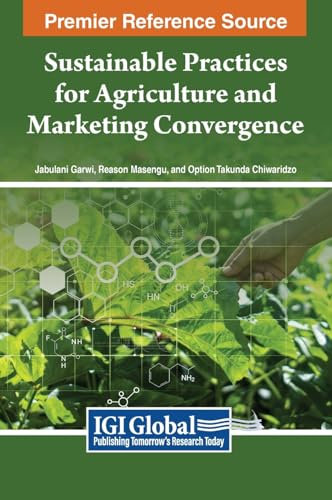 Sustainable Practices for Agriculture and Marketing Convergence von IGI Global