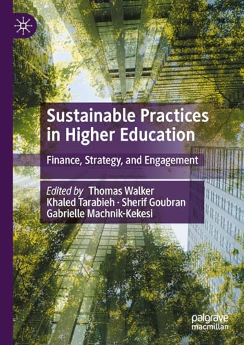 Sustainable Practices in Higher Education: Finance, Strategy, and Engagement von Palgrave Macmillan