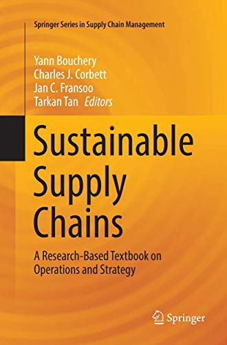 Sustainable Supply Chains: A Research-Based Textbook on Operations and Strategy (Springer Series in Supply Chain Management, 4, Band 4)