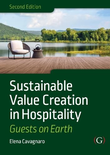 Sustainable Value Creation in Hospitality: Guests on Earth von Goodfellow Publishers Limited