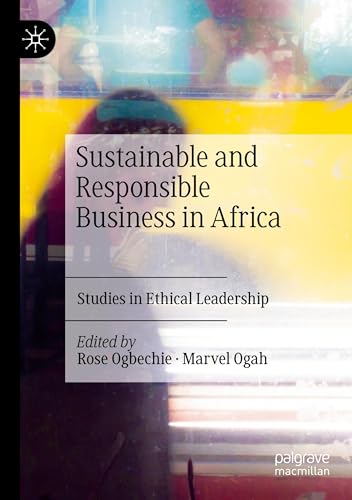 Sustainable and Responsible Business in Africa: Studies in Ethical Leadership von Palgrave Macmillan