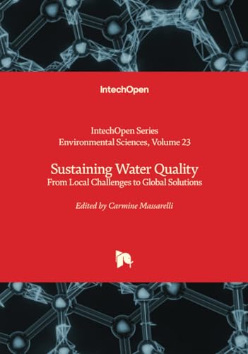 Sustaining Water Quality - From Local Challenges to Global Solutions (Environmental Sciences, Band 23) von IntechOpen