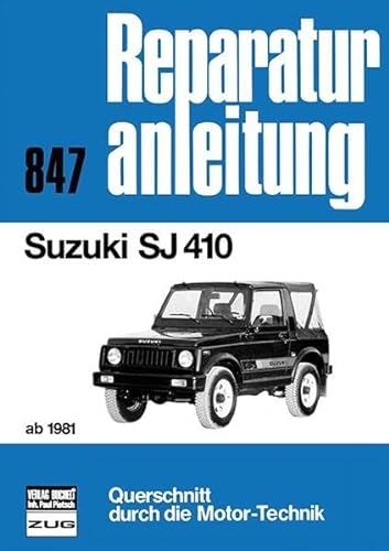 Suzuki SJ 410 ab 1981: Reprint der 2. Auflage 1991 (Reparaturanleitungen) von bucheli