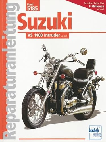 Suzuki VS 1400 Intruder (Reparaturanleitungen) von Bucheli Verlags AG