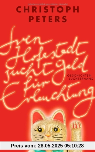 Sven Hofestedt sucht Geld für Erleuchtung: Geschichten