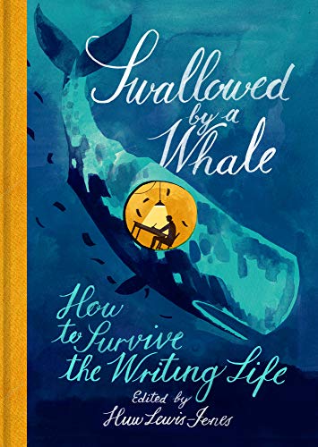 Swallowed By a Whale: How to Survive the Writing Life von British Library Publishing