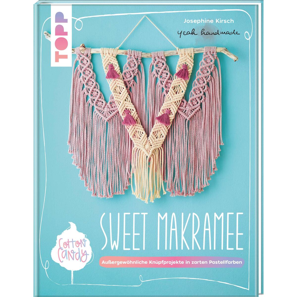 Sweet Makramee Sweet Makramee von Frech Verlag GmbH