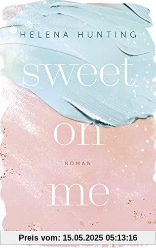 Sweet On Me (Second Chances, Band 3)