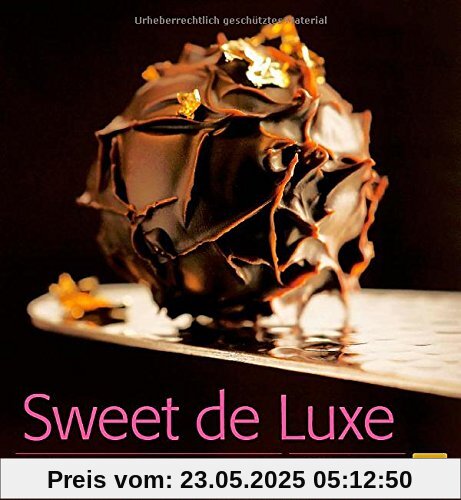 Sweet de Luxe: Pâtisserie vom Feinsten