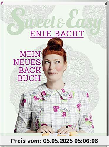 Sweet & Easy - Enie backt, Band 6: Mein neues Backbuch