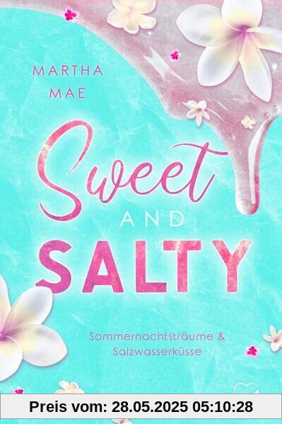 Sweet & Salty: Sommernachtsträume & Salzwasserküsse