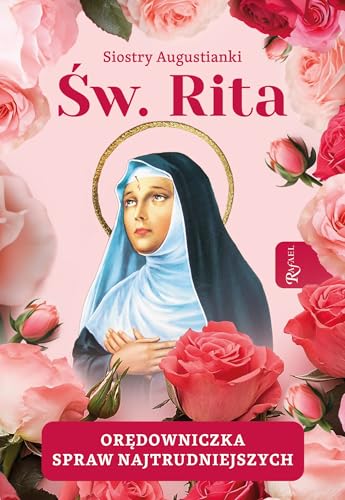Święta Rita Orędowniczka spraw najtrudniejszych von Rafael