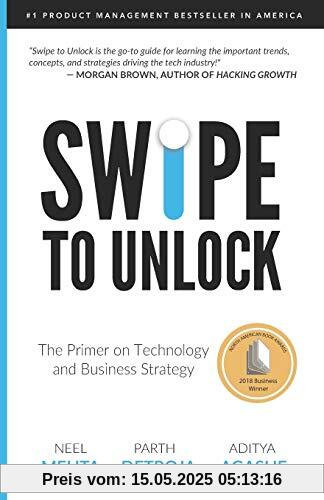 Swipe to Unlock: The Primer on Technology and Business Strategy