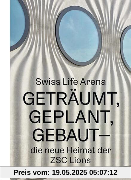 Swiss Life Arena: Geträumt, geplant, gebaut – Die neue Heimat der ZSC Lions Swiss Life Arena: Geträumt, geplant, gebaut – Die neue Heimat der ZSC Lions