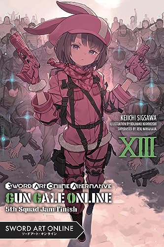 Sword Art Online Alternative Gun Gale Online, Vol. 13 (light novel): 5th Squad Jam; Finish (SWORD ART ONLINE ALT GUN GALE LIGHT NOVEL SC) von Yen Press