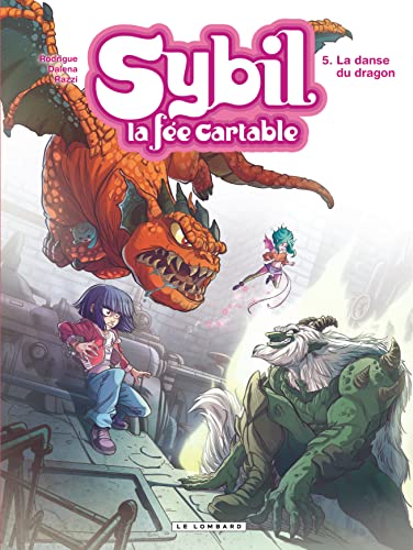 Sybil, la fée cartable - Tome 5 - La Danse du dragon Sybil, la fée cartable - Tome 5 - La Danse du dragon von Le Lombard