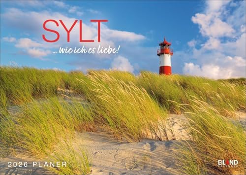 Sylt … wie ich es liebe Kalender 2026: Terminkalender mit traumhaften Inselfotos. Viel Raum für Notizen in einem dekorativen Kalender mit Urlaubsfeeling. Sylt … wie ich es liebe Kalender 2026: Terminkalender mit traumhaften Inselfotos. Viel Raum für Notizen in einem dekorativen Kalender mit Urlaubsfeeling. von Eiland