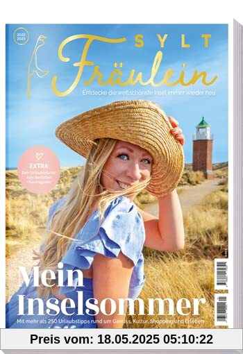 Sylt Fräulein 2022 - Mein Inselsommer mit über 250 Insider-Tipps • Über das Glück, die weltschönste Insel zu entdecken • Reiseführer • Urlaub Sylt Fräulein 2022 - Mein Inselsommer mit über 250 Insider-Tipps • Über das Glück, die weltschönste Insel zu entdecken • Reiseführer • Urlaub