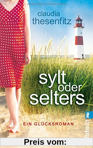 Sylt oder Selters: Ein Glücksroman