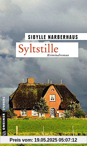 Syltstille: Kriminalroman (Kriminalromane im GMEINER-Verlag)