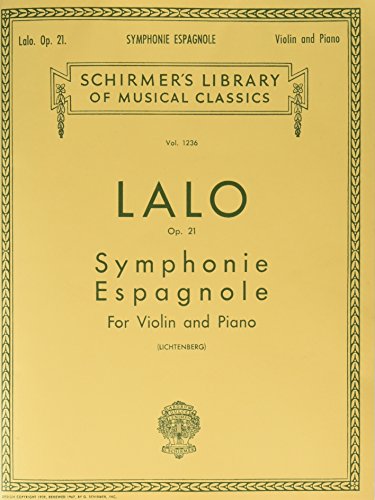 Symphonie Espagnole, Op. 21: Schirmer Library of Classics Volume 1236 Violin and Piano (Schirmer Library of Classics, 1236, Band 1236)