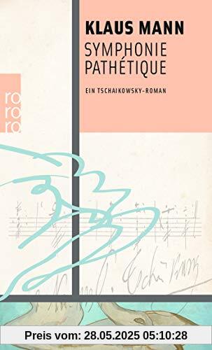 Symphonie Pathétique: Ein Tschaikowsky-Roman Symphonie Pathétique: Ein Tschaikowsky-Roman