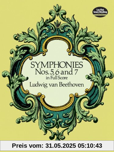 Symphonies Nos. 5, 6, and 7 in Full Score Symphonies Nos. 5, 6, and 7 in Full Score
