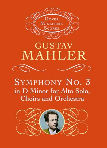 Gustav Mahler Symphony No.3 In D Minor (Miniature Score) Alto (Dover Miniature Scores: Orchestral)