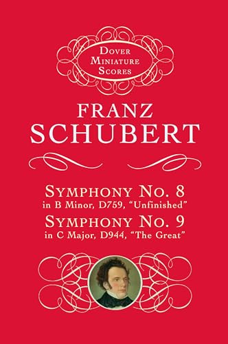 Franz Schubert Symphony No.8 In B Minor D759, 'Unfinished' And Sympho: Miniature Score of D759 Unfinished and D944 the Great (Dover Miniature Scores)