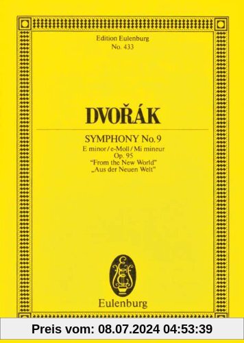 Symphony No. 9 E minor: From the New World. op. 95. B 178. Orchester. Studienpartitur.: Aus der Neuen Welt. op. 95. B 178. Orchester (Eulenburg Studienpartituren)
