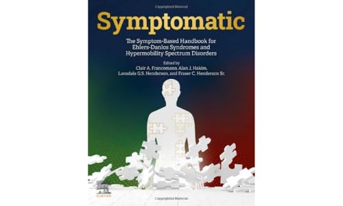 Symptomatic: The Symptom-Based Handbook for Ehlers-Danlos Syndromes and Hypermobility Spectrum Disorders von Elsevier