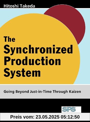 Synchronized Production System: Going Beyond Just-In-Time Through Kaizen