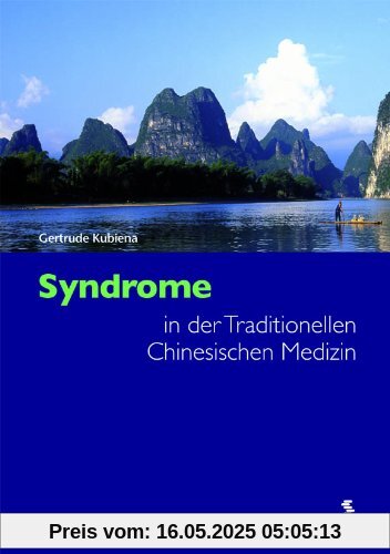 Syndrome in der Traditionellen Chinesischen Medizin Syndrome in der Traditionellen Chinesischen Medizin