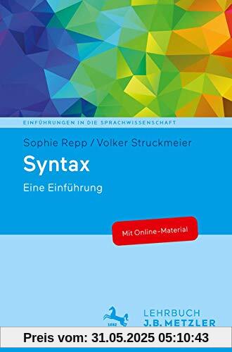 Syntax: Eine Einführung (Einführungen in die Sprachwissenschaft)