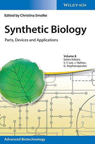 Synthetic Biology: Parts, Devices and Applications (Advanced Biotechnology, 8, Band 8) von Wiley