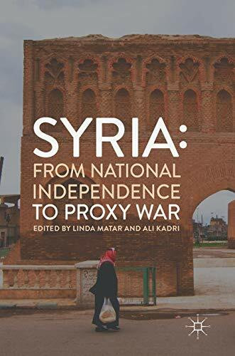 Syria: From National Independence to Proxy War
