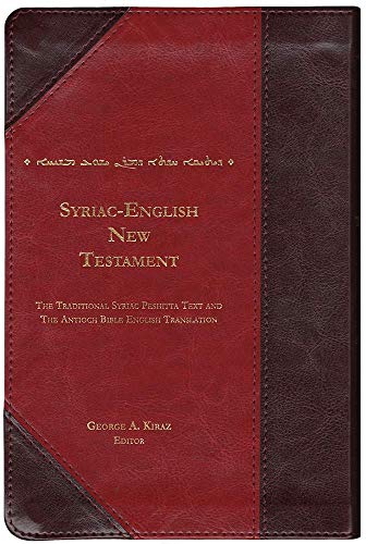 Syriac-English New Testament: The Traditional Syriac Peshitta Text and the Antioch Bible English Translation Syriac-English New Testament: The Traditional Syriac Peshitta Text and the Antioch Bible English Translation von Gorgias Press