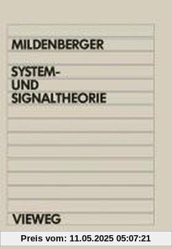 System- und Signaltheorie: Grundlagen für das informationstechnische Studium (Studium Technik)