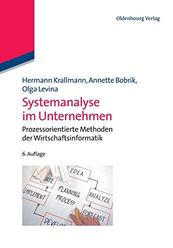 Systemanalyse im Unternehmen: Prozessorientierte Methoden der Wirtschaftsinformatik