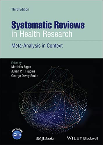 Systematic Reviews in Health Research: Meta-Analysis in Context von John Wiley and Sons Ltd