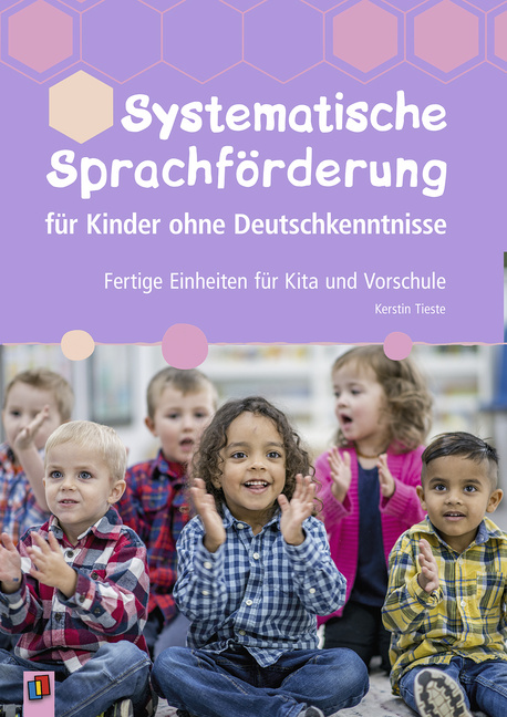 Systematische Sprachförderung für Kinder ohne Deutschkenntnisse Systematische Sprachförderung für Kinder ohne Deutschkenntnisse von Verlag an der Ruhr