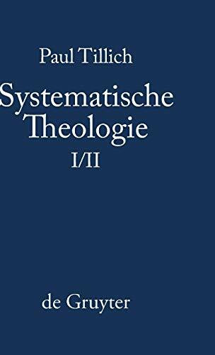 Systematische Theologie, Bd. 1/2: Vernunft und Offenbarung; Sein und Gott; Die Existenz und de...