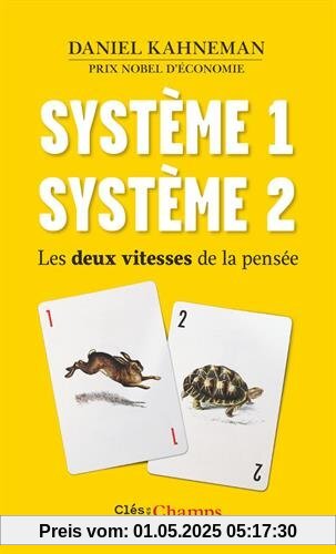 Système 1, système 2 : Les deux vitesses de la pensée