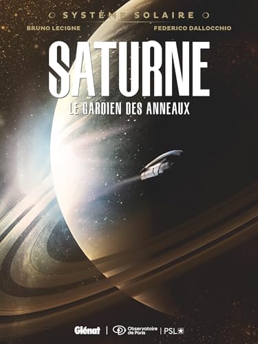 Système Solaire - Tome 03 - Saturne: Saturne, le gardien des anneaux von GLENAT